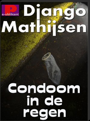 cover image of Condoom in de regen